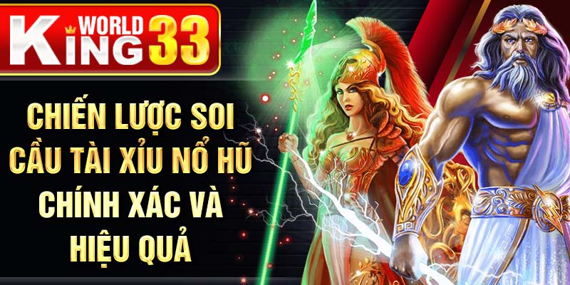 Chiến lược soi cầu tài xỉu nổ hũ chính xác và hiệu quả