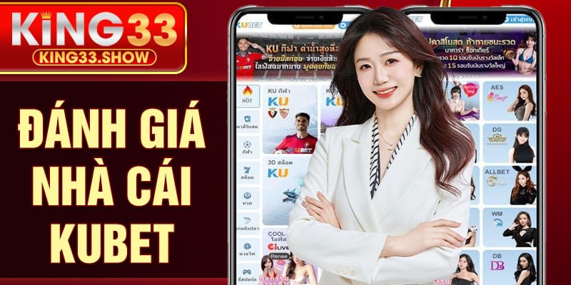 Đánh Giá Nhà Cái KUBET