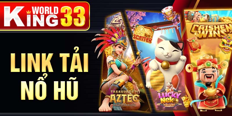 Link Tải Nổ Hũ